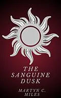 E-Book (epub) The Sanguine Dusk von Martyn C. Miles