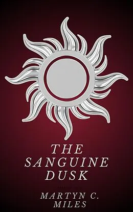E-Book (epub) The Sanguine Dusk von Martyn C. Miles