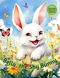 E-Book (epub) Bella, the Shy Bunny von Karen Andresen