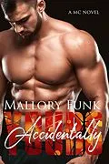 E-Book (epub) Accidentally Yours (Vicious Snakes MC, #1) von Mallory Funk
