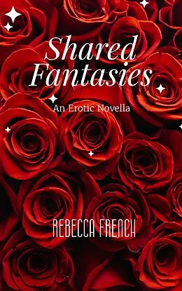 E-Book (epub) Shared Fantasies von Rebecca French