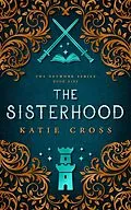 E-Book (epub) The Sisterhood (The Network Series, #9) von Katie Cross