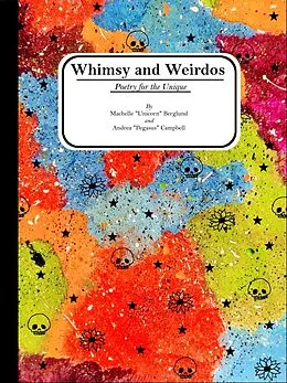 E-Book (epub) Whimsy and Weirdos: Poetry for the Unique von Machelle Berglund, Andrea Standifer