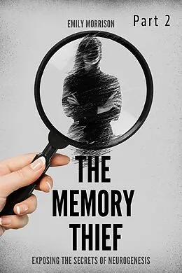 E-Book (epub) The Memory Thief Part 2 von Emily Morrison