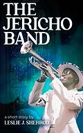 E-Book (epub) The Jericho Band (A Short Story) von Leslie J. Sherrod