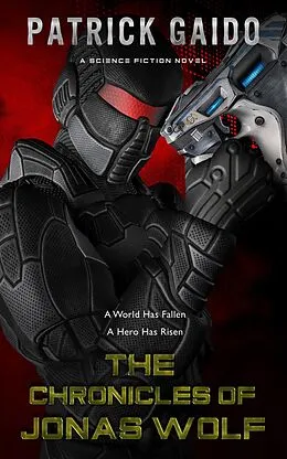 E-Book (epub) The Chronicles of Jonas Wolf von Patrick Gaido