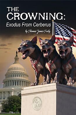 eBook (epub) The Crowning: Exodus From Cerberus de Thomas Feely