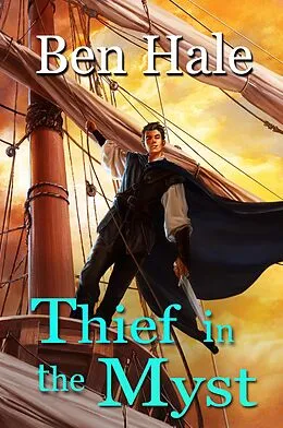 E-Book (epub) Thief in the Myst (The Master Thief, #2) von Ben Hale