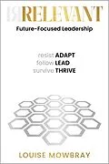 E-Book (epub) Relevant: Future-Focused Leadership von Louise Mowbray