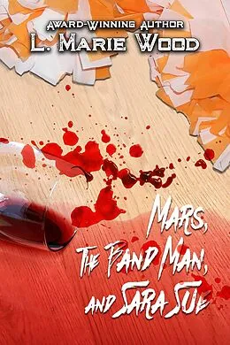 E-Book (epub) Mars, The Band Man and Sara Sue von L . Marie Wood