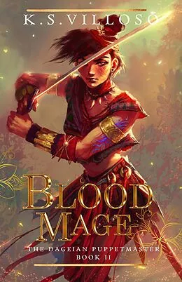 E-Book (epub) Blood Mage (The Dageian Puppetmaster, #2) von K. S. Villoso