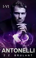 E-Book (epub) Antonelli: I-VI (Brutal Attachments, #7) von Z. Z. Brulant