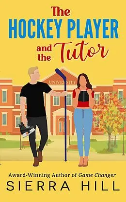 E-Book (epub) The Hockey Player and the Tutor von Sierra Hill