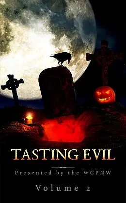 E-Book (epub) Tasting Evil Part 2 (WCPNW Anthologies, #4) von Writers Cooperative of the Pacific Northwest