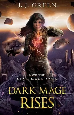 E-Book (epub) Dark Mage Rises (Star Mage Saga, #2) von J. J. Green