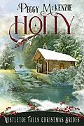E-Book (epub) Holly (Mistletoe Falls Christmas Brides, #1) von Peggy Mckenzie