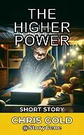 E-Book (epub) The Higher Power von Chris Gold