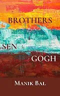 E-Book (epub) Brothers Sen Gogh (Odd Tales From Bombay And Bangalore, #2) von Manik Bal