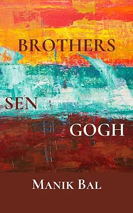 E-Book (epub) Brothers Sen Gogh (Odd Tales From Bombay And Bangalore, #2) von Manik Bal