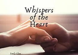 E-Book (epub) Whispers of the Heart von Emily Chen