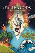 E-Book (epub) Fallen Gods: A Wippersnappers Anthology von C.A. Phillips, Janine Dillo, Ani Brandt