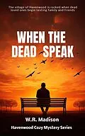 E-Book (epub) When The Dead Speak (Northwoods Cozy Mystery, #4) von Bill Mcbride
