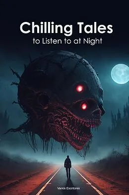 E-Book (epub) Chilling Tales to Listen to at Night von Varios Escritores-
