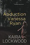 E-Book (epub) The Abduction of Vanessa Ryan von Kaira Lockwood