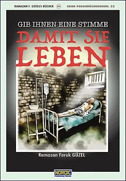 E-Book (epub) Gib ihnen eine Stimme, damit sie leben von Ramazan Faruk Güzel