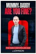 E-Book (epub) Mommy, Daddy are You Fine! von J. Johnson