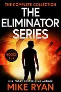 E-Book (epub) The Eliminator Series Books 1-12 von Mike Ryan