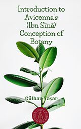 eBook (epub) Introduction to Avicenna's (Ibn Sina) Conception of Botany de Gülhan Yasar