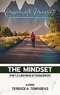 E-Book (epub) Passionate Pursuits: The Mindset That Is Unafraid Of Challenges (The Christian Virtue Collection, #2) von Terence A. Townsend