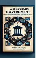 E-Book (epub) A Democratic Government: Understanding the System and Its Interconnected Parts von Mogana S. Flomo
