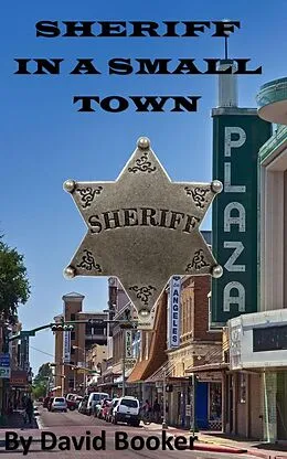 E-Book (epub) Sheriff in a Small Town von David Booker