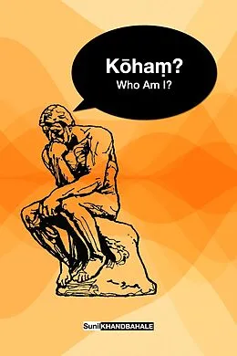 E-Book (epub) Koham? Who Am I? von Sunil Khandbahale