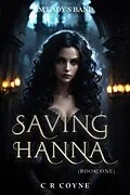 E-Book (epub) Saving Hanna (M'Lady's Band, #1) von C. R. Coyne
