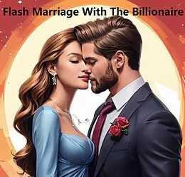 E-Book (epub) Flash Marriage With The Billionaire von Zi Huang