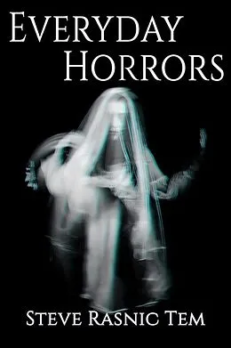 E-Book (epub) Everyday Horrors von Steve Rasnic Tem