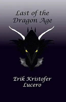 E-Book (epub) Last of the Dragon Age von Erik Kristofer Lucero