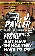 E-Book (epub) Sometimes, People Just Have Things They Have to Do von A. J. Payler