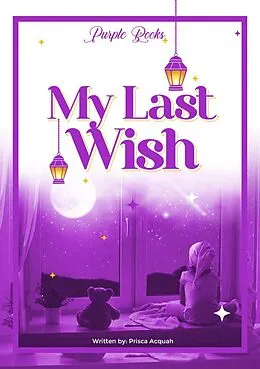 E-Book (epub) My Last Wish von Prisca Acquah