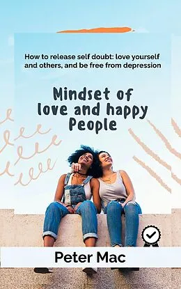 E-Book (epub) Mindset of Love and Happy People von Peter Mac