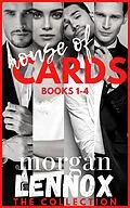 E-Book (epub) House of Cards: Books 1-4 Collection: Steamy Billionaire Romances von Morgan Lennox