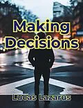 E-Book (epub) Making Decisions von Lucas Lazarus