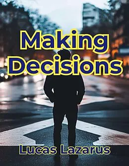 E-Book (epub) Making Decisions von Lucas Lazarus