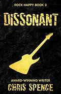 E-Book (epub) Rock Happy 2: Dissonant (Rock Happy book series, #2) von Chris Spence