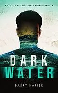 E-Book (epub) Dark Water (A Cooper M. Reid Supernatural Thriller, #1) von Barry Napier