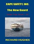 E-Book (epub) Cape Safety, Inc. - The New Guard (Danger Dogs Series, #9) von Richard Hughes