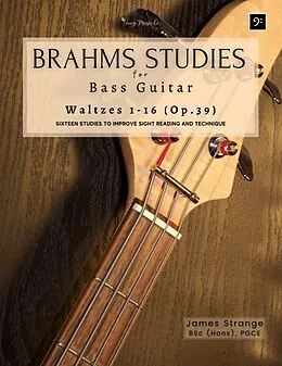 E-Book (epub) Brahms Studies for Bass Guitar: Waltzes 1-16 (Op.39) von James Strange